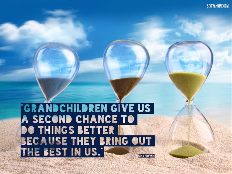 Grandchildren give us a second chance to do things better because they bring out the best in us. - Unknown