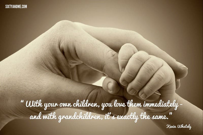 With your own children, you love them immediately - and with grandchildren, it's exactly the same. - Kevin Whately