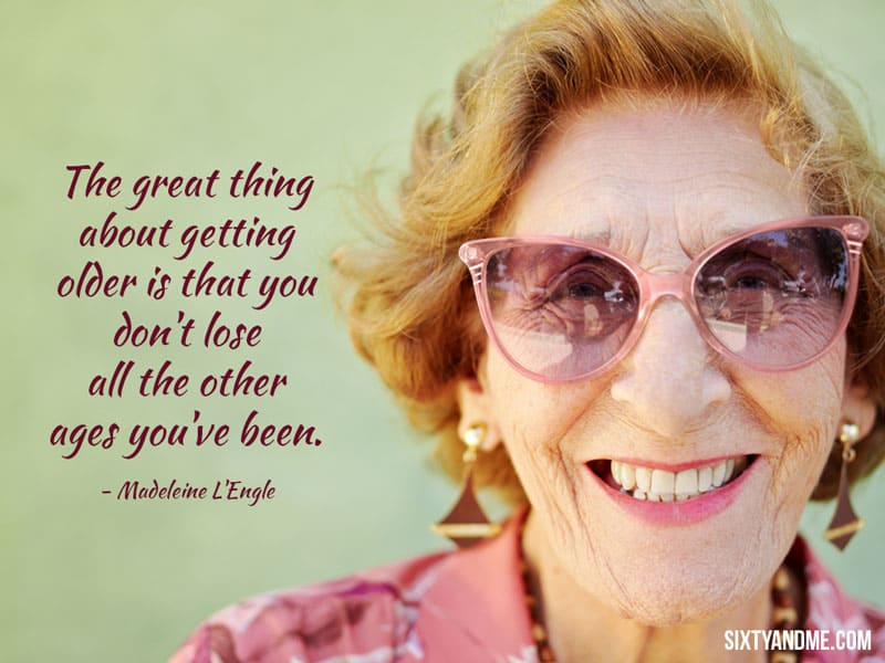 Madeleine L’Engle - The great thing about getting older