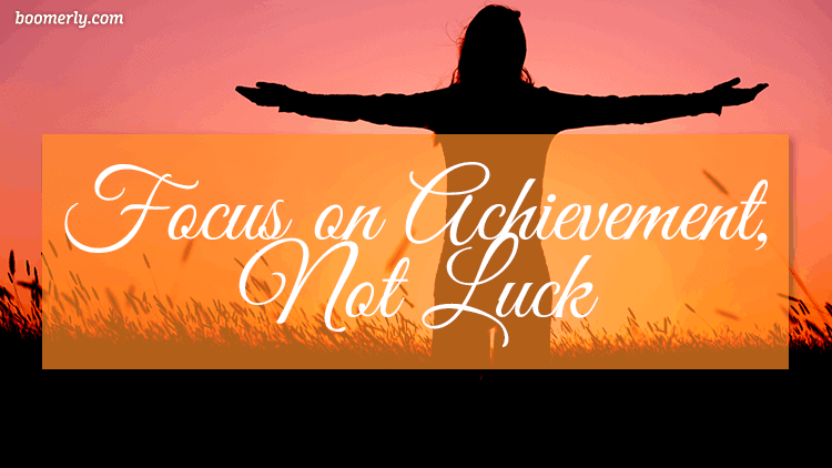 How to Stay Happy and Positive After 60: Focus on Achievement, Not Luck
