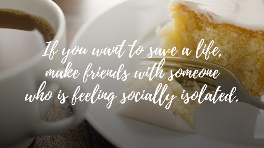If-you-want-to-save-a-life-socially-isolated